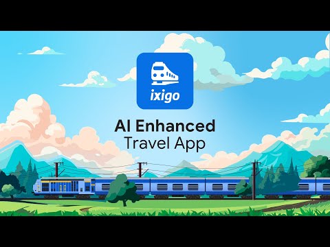 Empowering the Next Billion Travellers: Discover the AI-Enhanced ixigo Trains App!