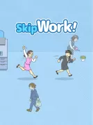 Skip Work! - Easy Escape!